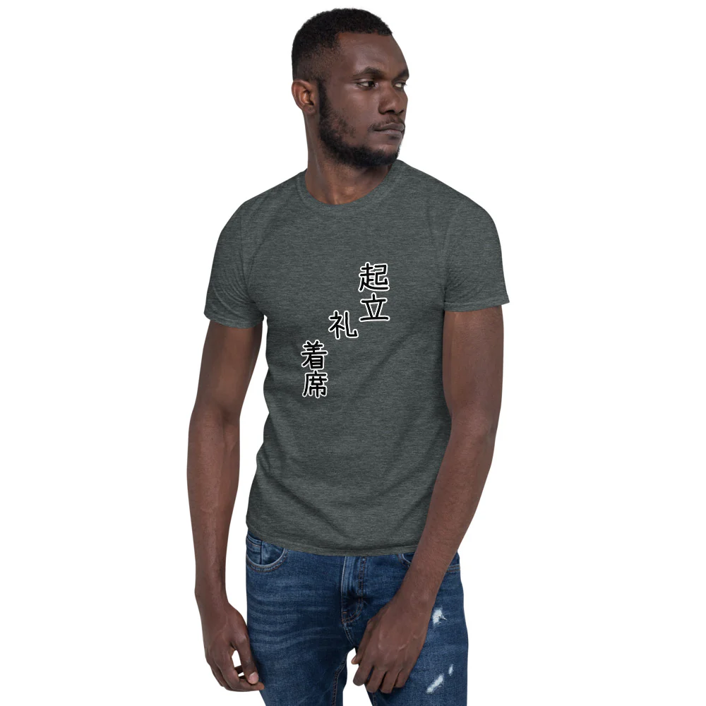 School Greetings Stand up! Bow! Take your Seat! Short-Sleeve Unisex T-Shirt - Image 4