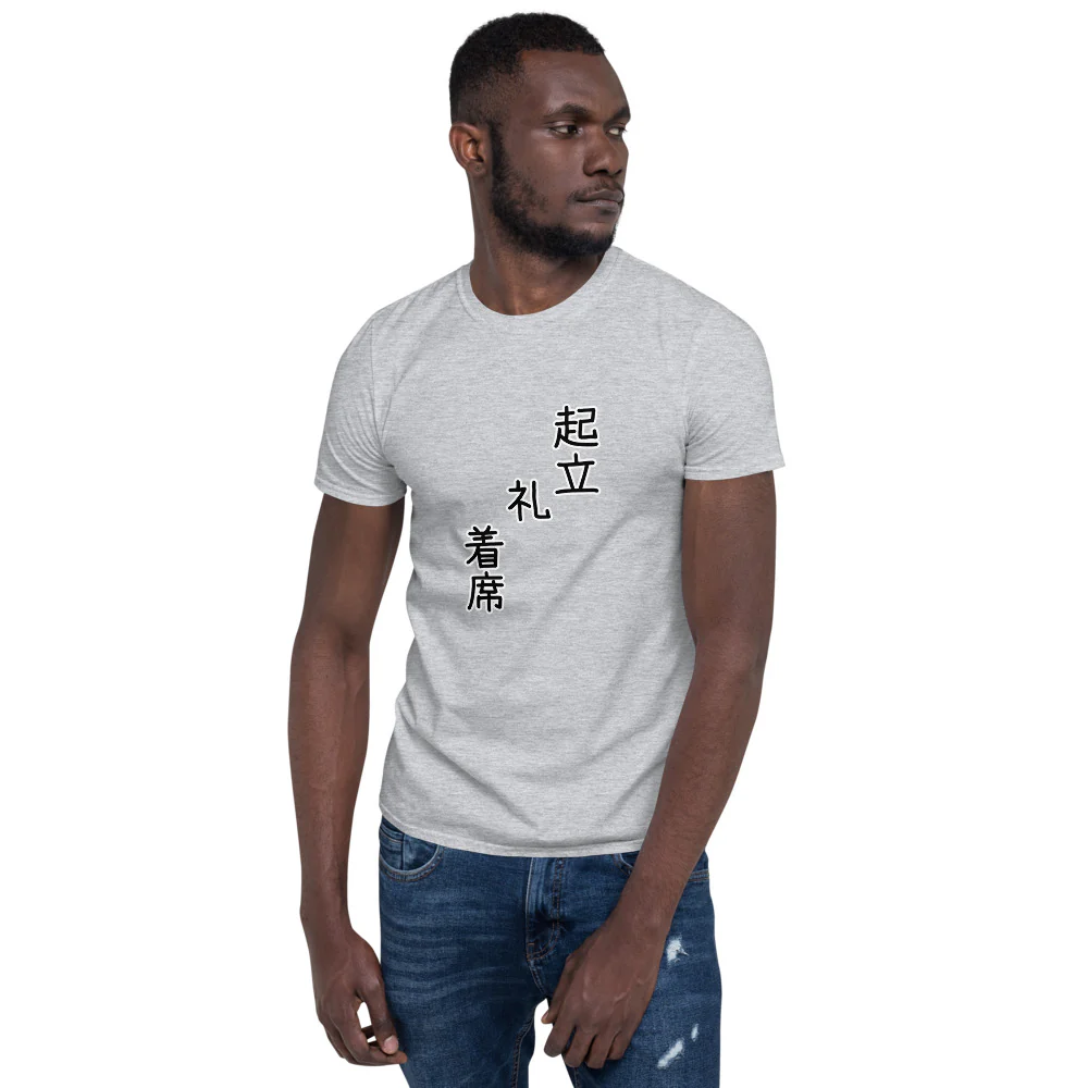 School Greetings Stand up! Bow! Take your Seat! Short-Sleeve Unisex T-Shirt - Image 5